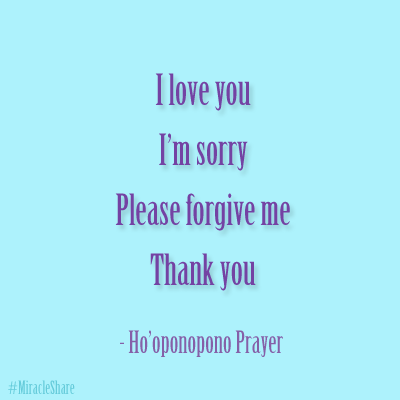 Hoopononpono - I love you, I'm sorry, Please forgive me, Thank you - A Course in Miracles