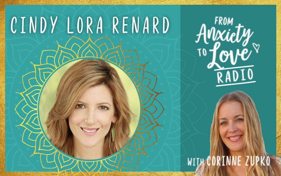 Episode 9: Healing Anxiety with Cindy Lora Renard
